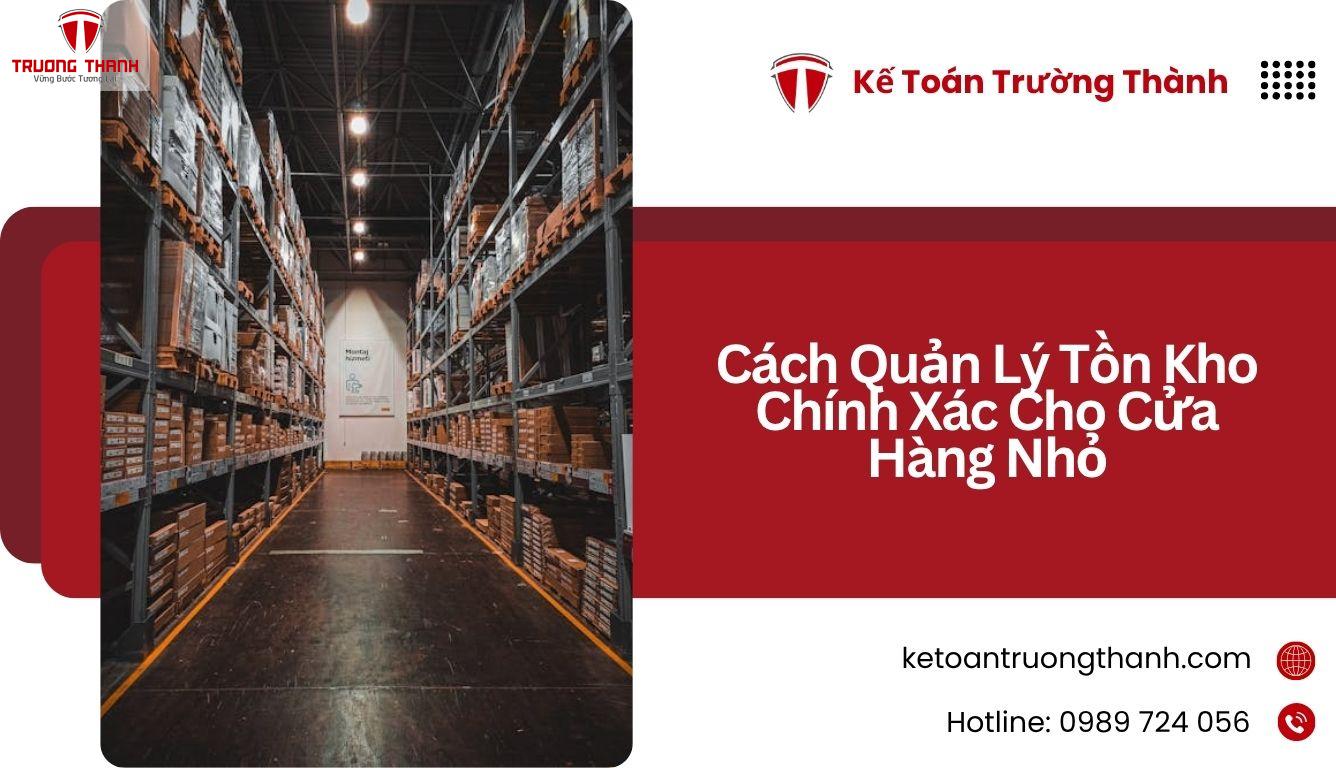 Cách Quản Lý Tồn Kho Chính Xác Cho Cửa Hàng Nhỏ