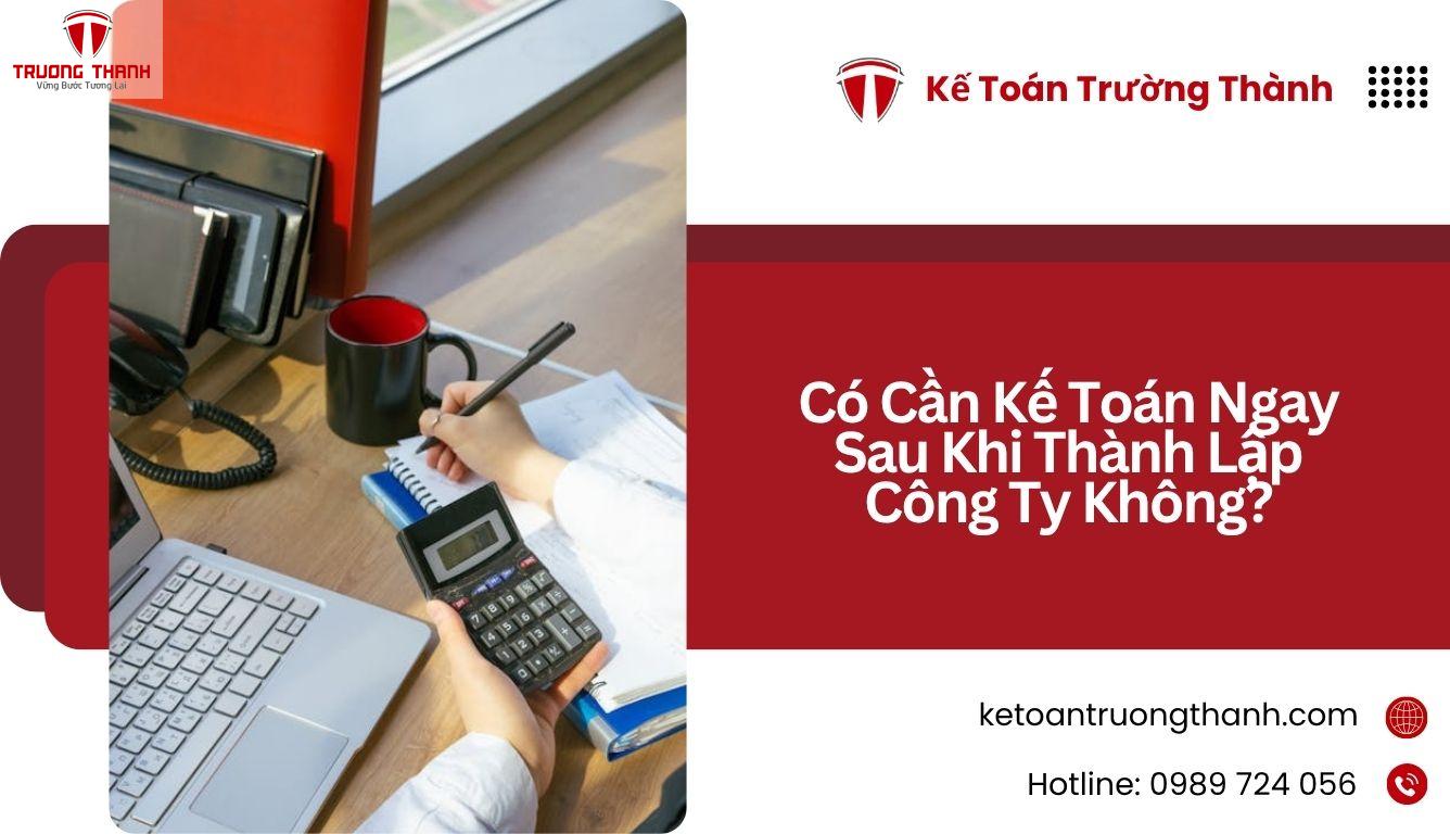 Có Cần Kế Toán Ngay Sau Khi Thành Lập Công Ty Không?