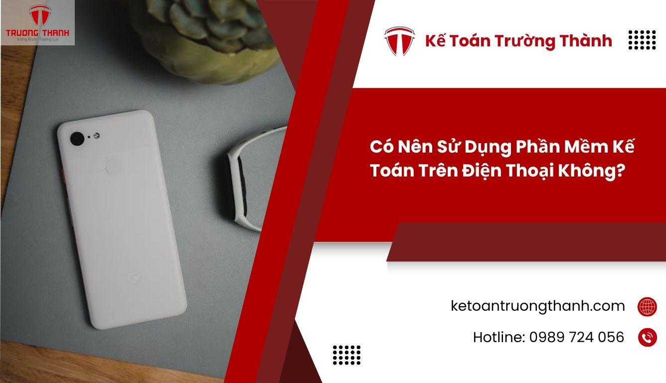 Có Thể Dùng Phần Mềm Kế Toán Trên Điện Thoại Để Quản Lý Từ Xa Không?