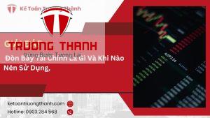 Đòn Bẩy Tài Chính Là Gì Và Khi Nào Nên Sử Dụng