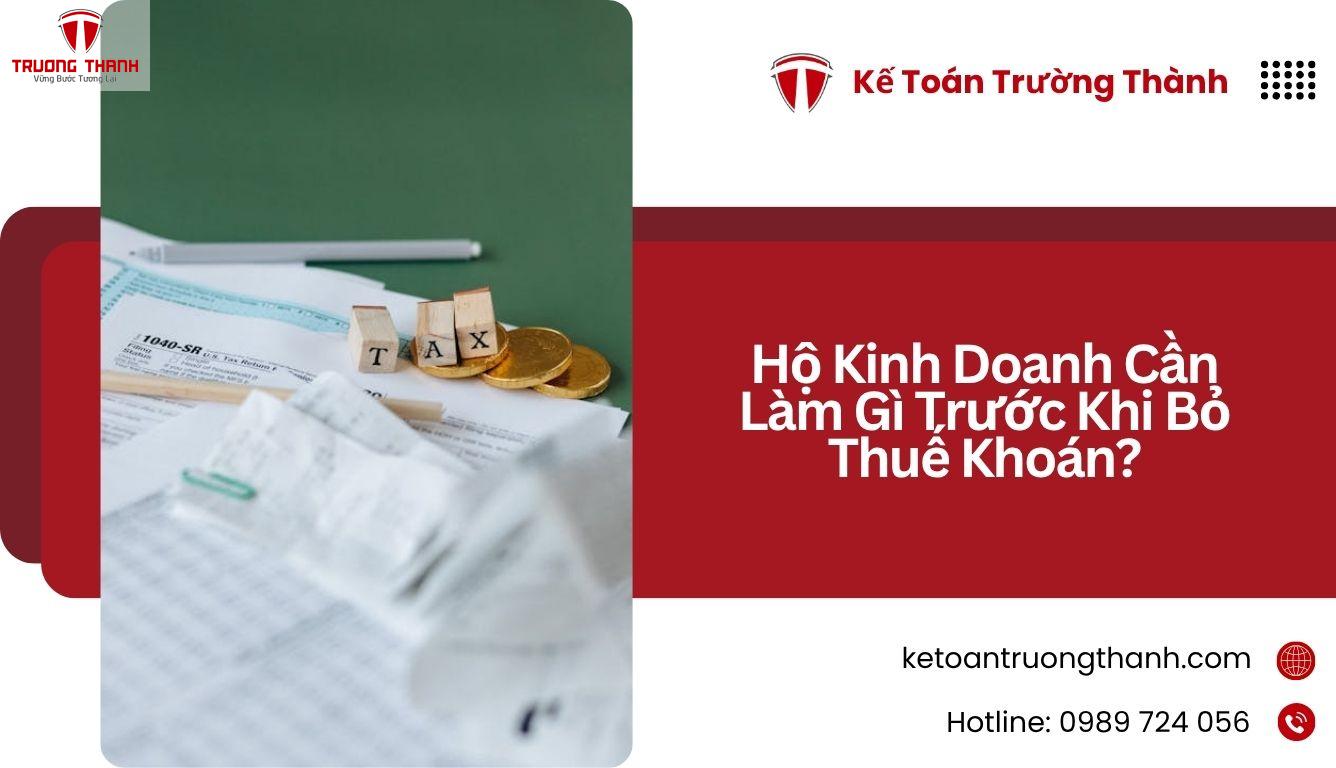 Hộ Kinh Doanh Cần Làm Gì Trước Khi Bỏ Thuế Khoán?