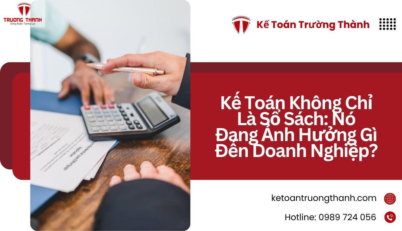 Kế Toán Không Chỉ Là Sổ Sách Nó Đang Ảnh Hưởng Gì Đến Doanh Nghiệp