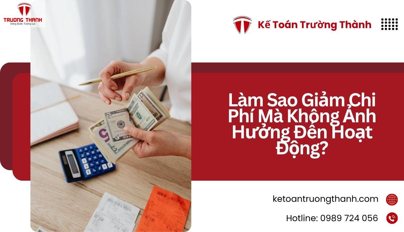 Làm Sao Giảm Chi Phí Mà Không Ảnh Hưởng Đến Hoạt Động?
