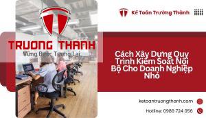 Cách Xây Dựng Quy Trình Kiểm Soát Nội Bộ Cho Doanh Nghiệp Nhỏ