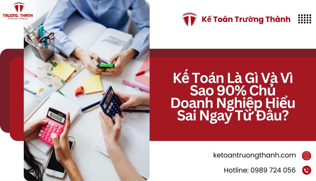Kế Toán Là Gì Và Vì Sao 90% Chủ Doanh Nghiệp Hiểu Sai Ngay Từ Đầu?