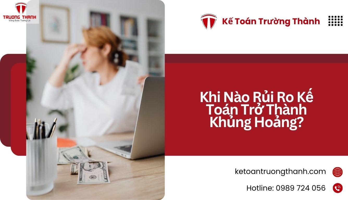 Khi Nào Rủi Ro Kế Toán Trở Thành Khủng Hoảng?