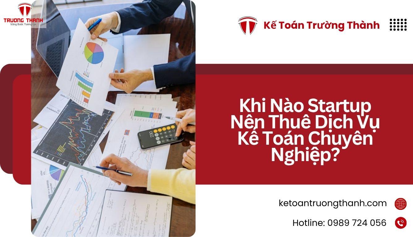 Khi Nào Startup Nên Thuê Dịch Vụ Kế Toán Chuyên Nghiệp?
