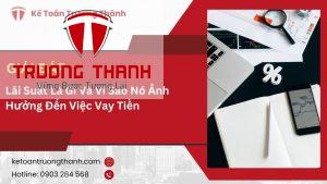 Lãi Suất Là Gì Và Vì Sao Nó Ảnh Hưởng Đến Việc Vay Tiền