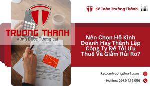 Nên Chọn Hộ Kinh Doanh Hay Thành Lập Công Ty Để Tối Ưu Thuế Và Giảm Rủi Ro?