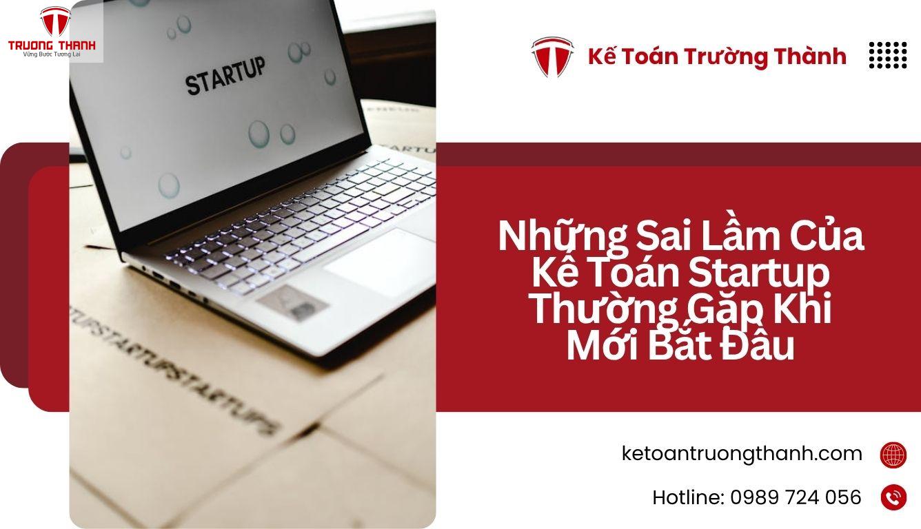 Những Sai Lầm Của Kế Toán Startup Thường Gặp Khi Mới Bắt Đầu
