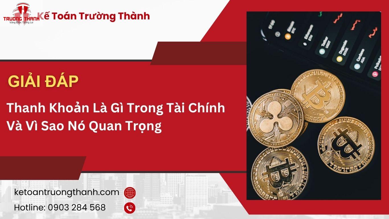 Thanh Khoản Là Gì Trong Tài Chính Và Vì Sao Nó Quan Trọng