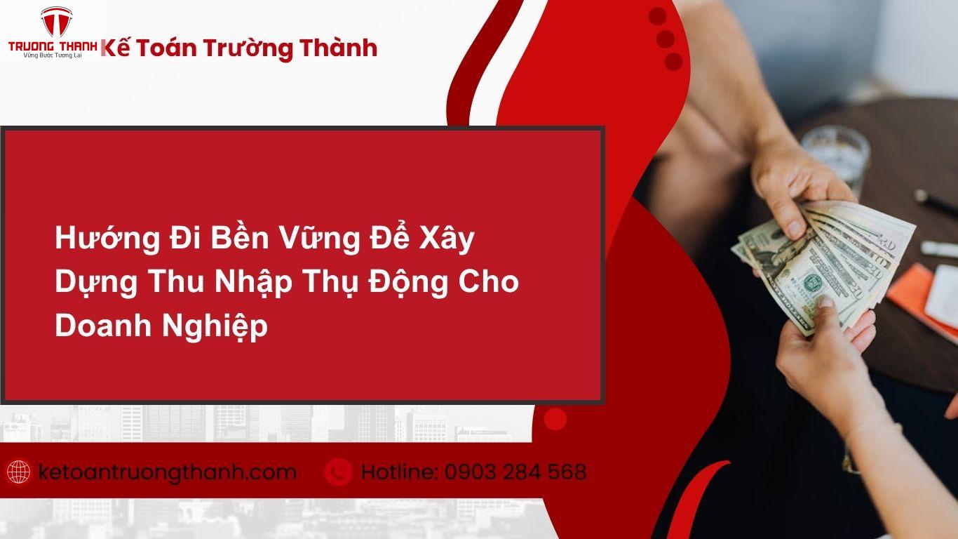 Thu Nhập Thụ Động Là Gì Và Làm Sao Để Tạo Ra Thu Nhập Thụ Động
