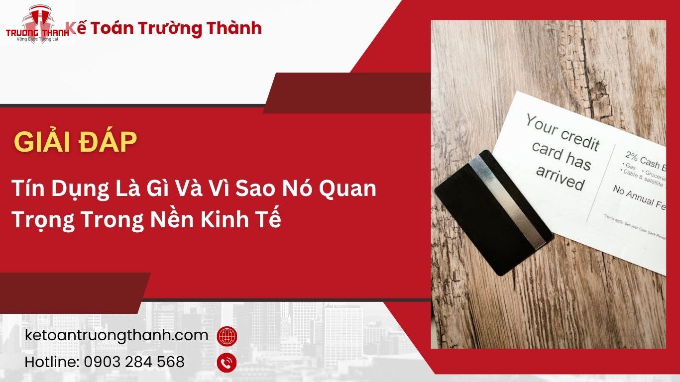 Tín Dụng Là Gì Và Vì Sao Nó Quan Trọng Trong Nền Kinh Tế