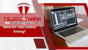 Vì Sao Doanh Nghiệp Đang Chuyển Sang Dùng Phần Mềm Kế Toán Online?