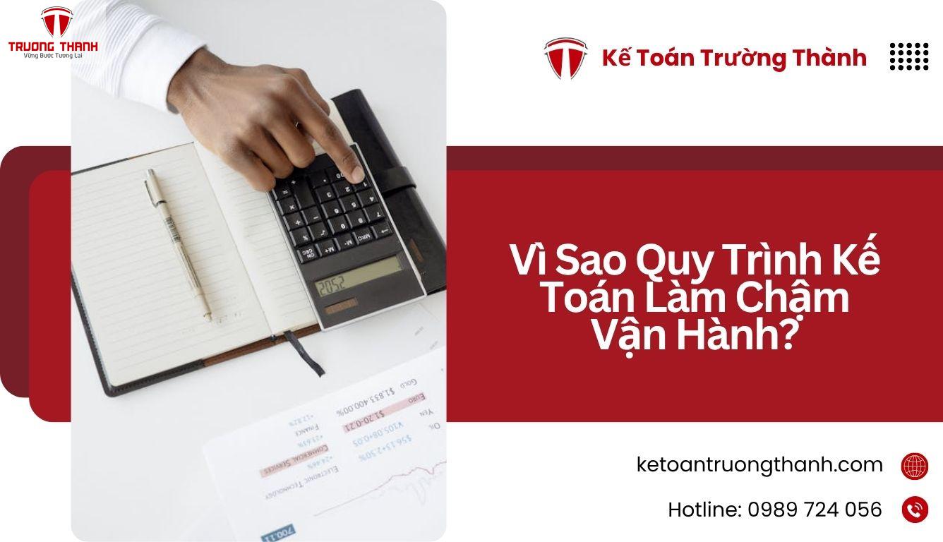 Vì Sao Quy Trình Kế Toán Làm Chậm Vận Hành?