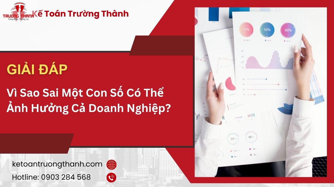 Vì Sao Sai Một Con Số Có Thể Ảnh Hưởng Cả Doanh Nghiệp?