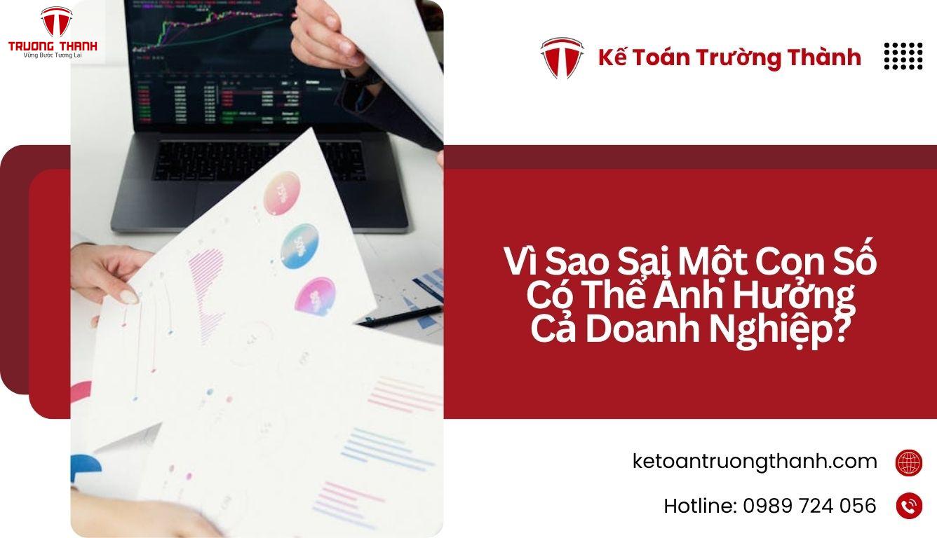 Vì Sao Sai Một Con Số Có Thể Ảnh Hưởng Cả Doanh Nghiệp?