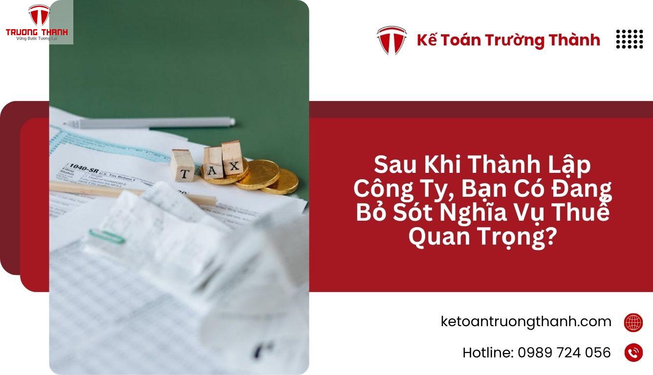 Sau Khi Thành Lập Công Ty, Bạn Có Đang Bỏ Sót Nghĩa Vụ Thuế Quan Trọng?