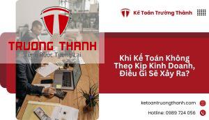Khi Kế Toán Không Theo Kịp Kinh Doanh, Điều Gì Sẽ Xảy Ra?