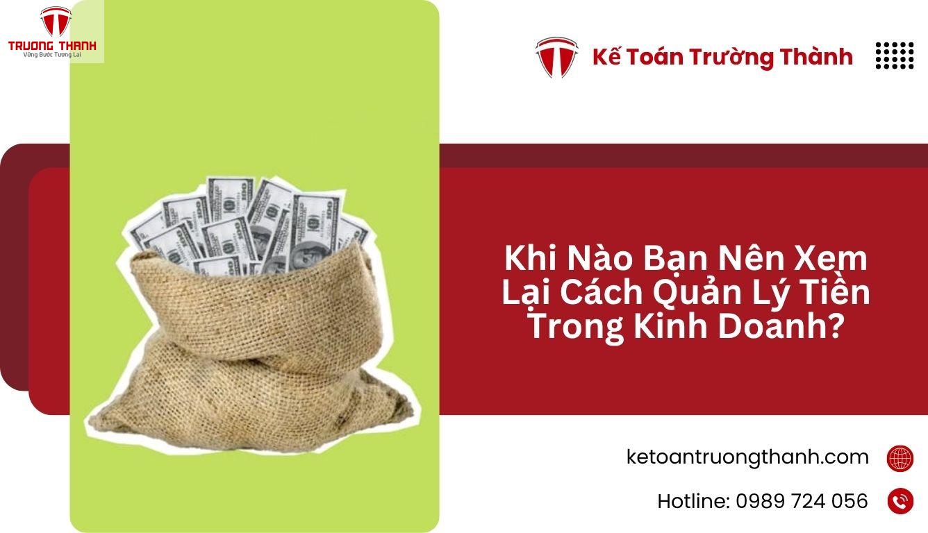 Khi Nào Bạn Nên Xem Lại Cách Quản Lý Tiền Trong Kinh Doanh?