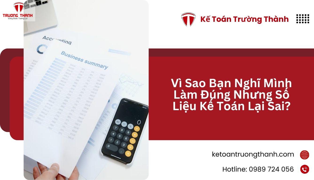 Vì Sao Bạn Nghĩ Mình Làm Đúng Nhưng Số Liệu Kế Toán Lại Sai?