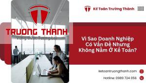 Vì Sao Doanh Nghiệp Có Vấn Đề Nhưng Không Nằm Ở Kế Toán?