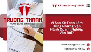 Vì Sao Kế Toán Làm Đúng Nhưng Vận Hành Doanh Nghiệp Vẫn Rối?