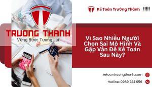 Vì Sao Nhiều Người Chọn Sai Mô Hình Và Gặp Vấn Đề Kế Toán Sau Này?